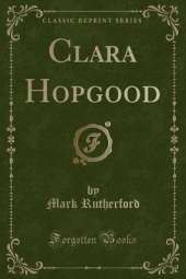 Clara Hopgood (Classic Reprint)