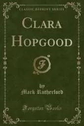 Clara Hopgood (Classic Reprint)
