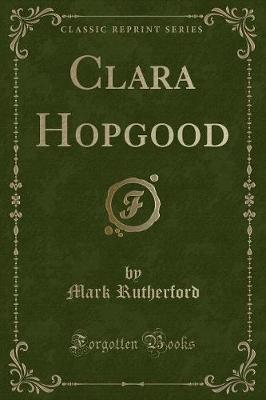 Clara Hopgood (Classic Reprint)