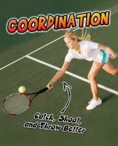 Coordination: Catch, Shoot, and Throw Better!
