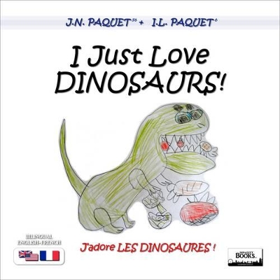 I Just Love Dinosaurs!