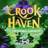 Crookhaven: The Impossible Fortress: Book 4: Now a BBC Television series!