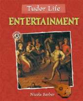 Tudor Life: Entertainment