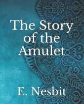 The Story of the Amulet
