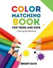 Color Matching Book For Teens And Kids: Coloring By Matching