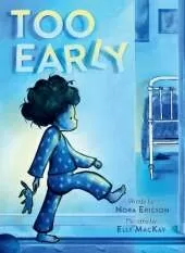 Too Early: A Board Book