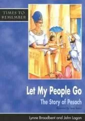 Let My People Go: A Story for Passover