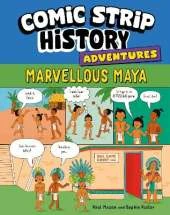 Comic Strip History Adventures: Marvellous Maya