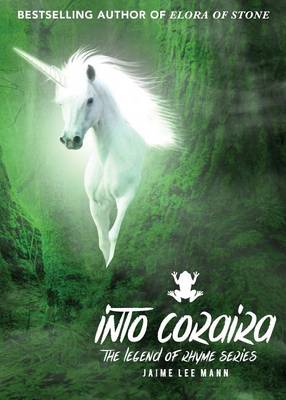 Into Coraira: Legend of Rhyme Series (Vol. 1, Book 2)