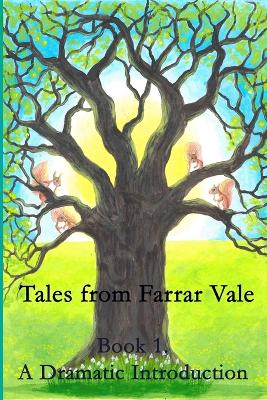 Tales from Farrar Vale: A Dramatic Introduction