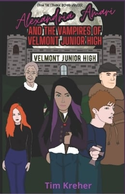 Alexandria Amari and the Vampires of Velmont Junior High: From The Strange Beyond Universe