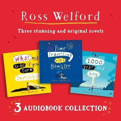 Ross Welford Audio Collection: Time Travelling with a Hamster, What Not to Do If You Turn Invisible, the 1,000 Year Old Boy