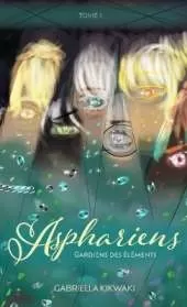 Asphariens: Gardiens des Éléments: Tome 1