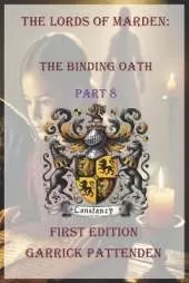 The Lords of Marden: The Binding Oath - Part 8