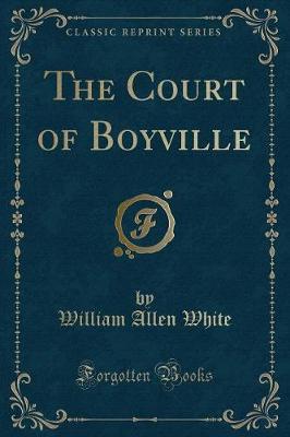 The Court of Boyville (Classic Reprint)