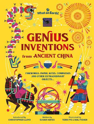Genius Inventions from Ancient China: Fireworks, paper, kites, compasses and other extraordinary objects