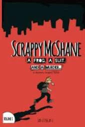 Scrappy McShane: A Frog, a Suit, and a Murder: A Graphic Novel Mystery Volume 1