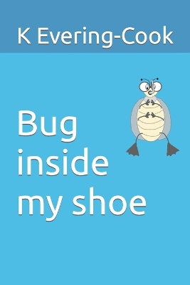 Bug inside my shoe