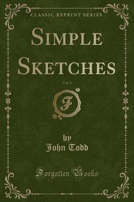 Simple Sketches, Vol. 2 (Classic Reprint)