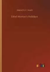 Ethel Morton's Holidays