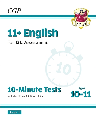 11+ GL 10-Minute Tests: English - Ages 10-11 Book 1 (with Online Edition): for the 2025 exams