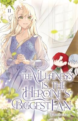 The Villainess is the Heroine's Biggest Fan: Volume II (Light Novel)