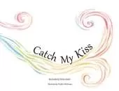Catch My Kiss