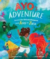 Ayo's Adventure: Across the African Diaspora from Afro to Zulu