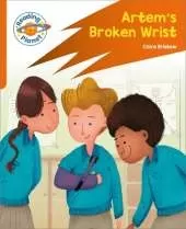 Reading Planet: Rocket Phonics – Target Practice - Artem's Broken Wrist - Orange