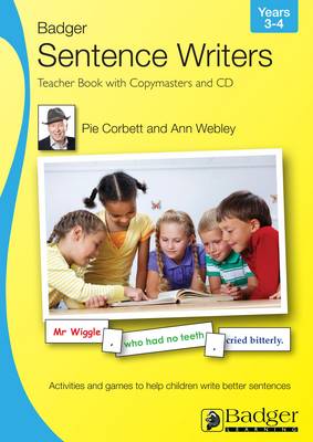 Sentence Writers Teacher Book & CD: Year 3-4: Activities and Games to Help Children Write Better Sentences