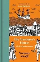 The Armourer's House: A Tale of Tudor London