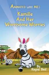 Animated Like Me: Kamille and Her Worrisome Worries