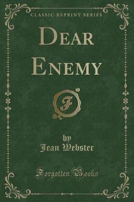 Dear Enemy (Classic Reprint)