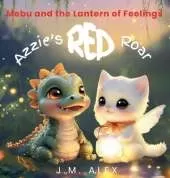 Azzie's Red Roar: A Children's Book About Feelings, Dealing with Anger, and Big Emotions