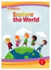 Explore the World - Workbook 1