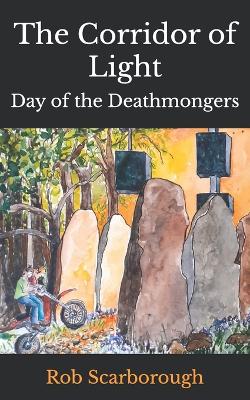 The Corridor of Light: Day of the Deathmongers
