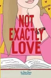 Not Exactly Love