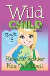 WILD CHILD - Book 3 - Insane