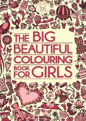 The Big Beautiful Colouring Book For Girls