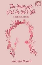 The Youngest Girl in the Fifth: A School Story