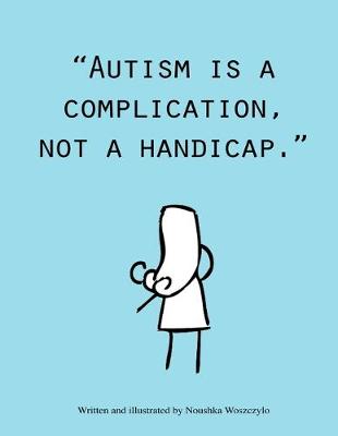 Autism is a complication, not a handicap