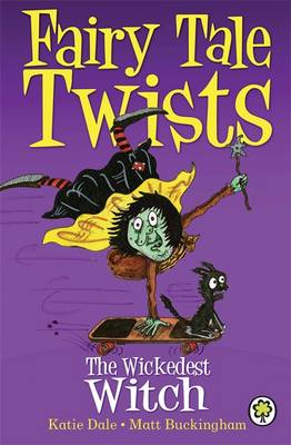 Fairy Tale Twists: The Wickedest Witch