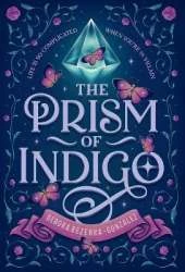 The Prism of Indigo: Life Is So Complicated When You're the Villain