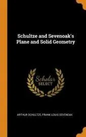 Schultze and Sevenoak's Plane and Solid Geometry