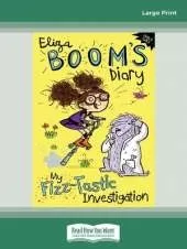 My Fizz-tastic Investigation: Eliza Boom's Diary