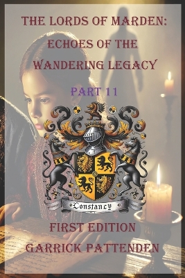 The Lords of Marden: Echoes of the Wandering Legacy - Part 11