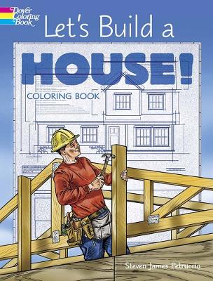 Let'S Build a House! Coloring Book