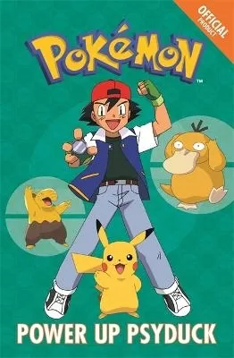 The Official Pokemon Fiction: Power Up Psyduck: Book 7