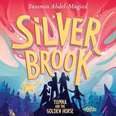 Silverbrook: Yumna and the Golden Horse: Yumna and the Golden Horse