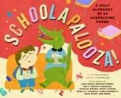 Schoolapalooza: A Silly Alphabet of 26 Schooltime Poems